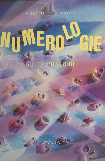 Numérologie : guide pratique - Violette Thibaut - FeniXX réédition numérique