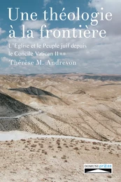 Une théologie à la frontière. Tome 2