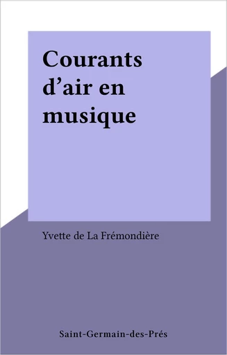 Courants d'air en musique - Yvette de La Frémondière - FeniXX réédition numérique