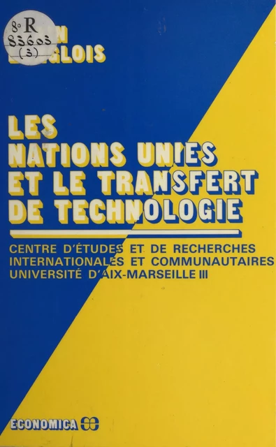 Les Nations unies et le transfert de technologie -  Centre d'études et de recherches internationales et communautaires, Alain Langlois - FeniXX réédition numérique