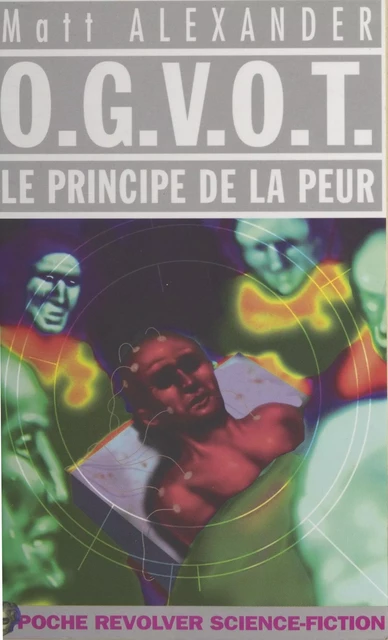 OGVOT : le principe de la peur - Matt Alexander - FeniXX réédition numérique