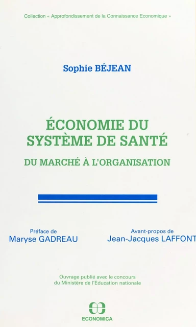 Économie du système de santé : du marché à l'organisation - Sophie Béjean - FeniXX réédition numérique