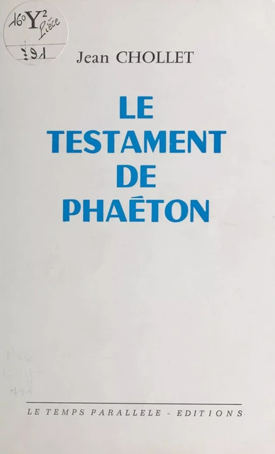 Le testament de Phaéton - Jean Chollet - FeniXX réédition numérique