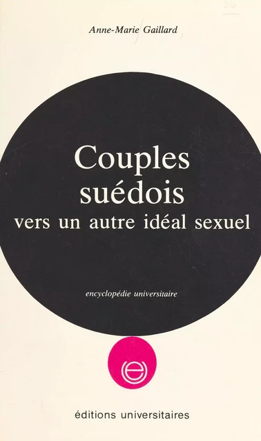 Couples suédois : vers un autre idéal sexuel - Anne-Marie Gaillard - FeniXX réédition numérique