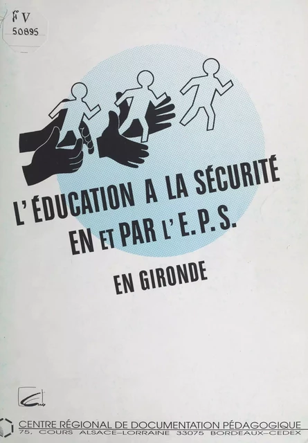 L'éducation à la sécurité en et par l'EPS en Gironde - Michel Lemoine - FeniXX réédition numérique