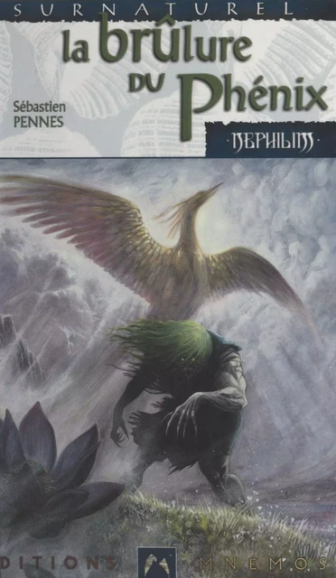 Cycle des Phénix (1). La brûlure du Phénix - Sébastien Pennes - FeniXX réédition numérique