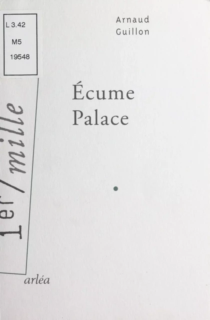 Écume palace - Arnaud Guillon - FeniXX réédition numérique