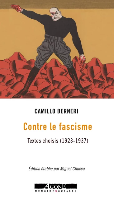 Contre le fascisme - Camillo Berneri - Agone