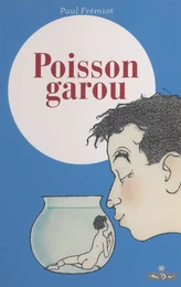 Les mémoires d'un menteur (2). Poisson-garou