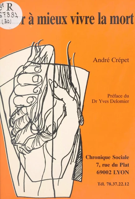 Aider à mieux vivre la mort - André Crépet - FeniXX réédition numérique