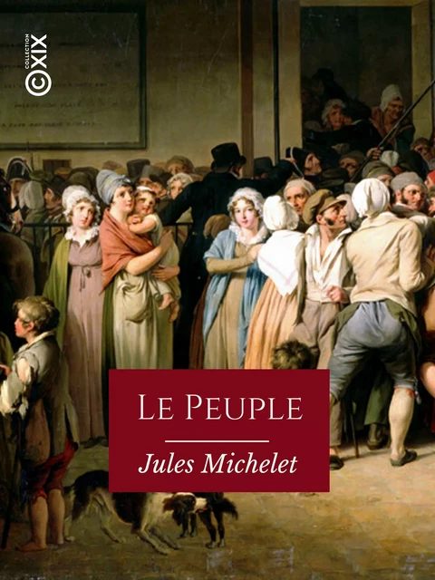 Le Peuple - Jules Michelet - Collection XIX