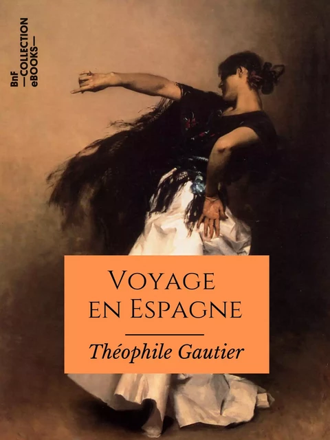 Voyage en Espagne - Théophile Gautier - BnF collection ebooks