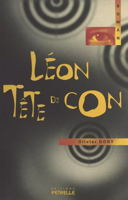 Léon tête de con - Olivier Dony - FeniXX réédition numérique