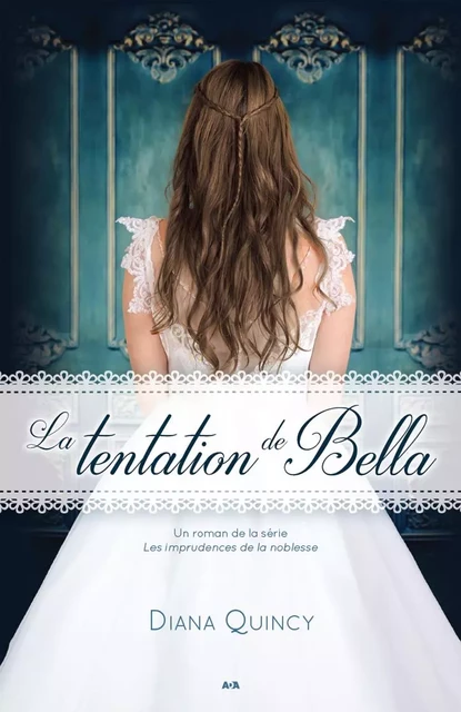 La tentation de Bella - Diana Quincy - Éditions AdA