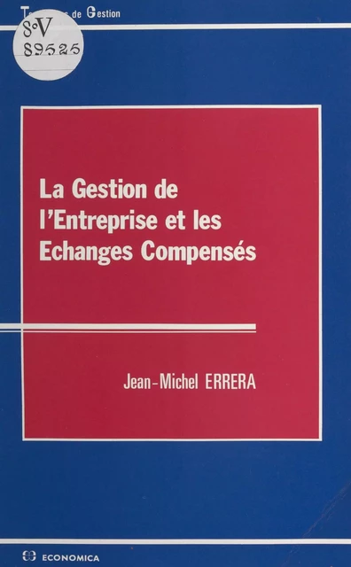 La gestion de l'entreprise et les échanges compensés - Jean-Michel Errera - FeniXX réédition numérique