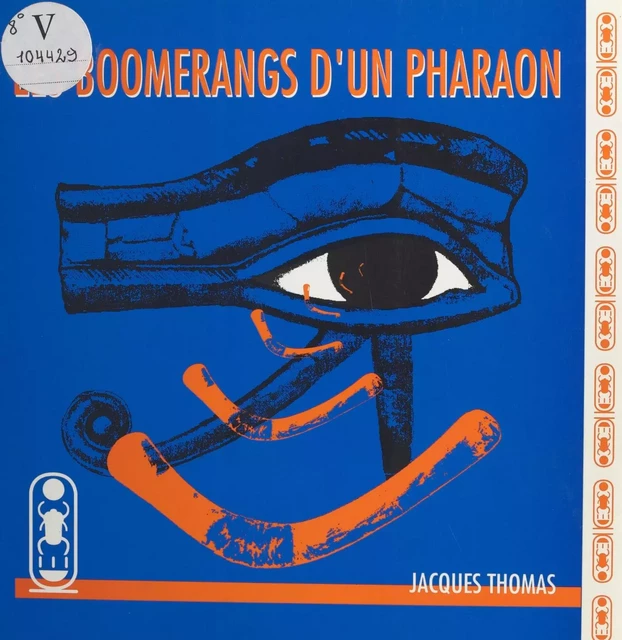 Les boomerangs d'un pharaon - Jacques Thomas - FeniXX réédition numérique