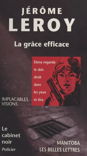 La grâce efficace - Jérôme Leroy - FeniXX réédition numérique