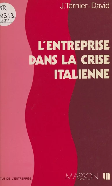 L'entreprise dans la crise italienne : vers de nouvelles relations industrielles ? - Jacqueline Ternier-David - FeniXX réédition numérique