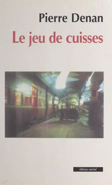 Le jeu de cuisses - Pierre Denan - FeniXX réédition numérique