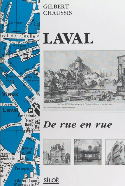 Laval, de rue en rue (2) - Gilbert Chaussis - FeniXX réédition numérique