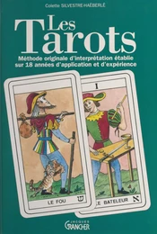 Les tarots : méthode originale d'interprétation établie sur 18 années d'application et d'expérience