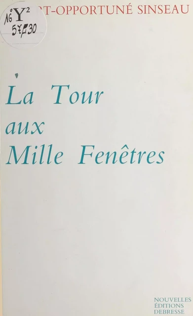 La tour aux mille fenêtres - Albert-Opportuné Sinseau - FeniXX réédition numérique