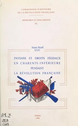 Paysans et droits féodaux en Charente-Inférieure pendant la Révolution française