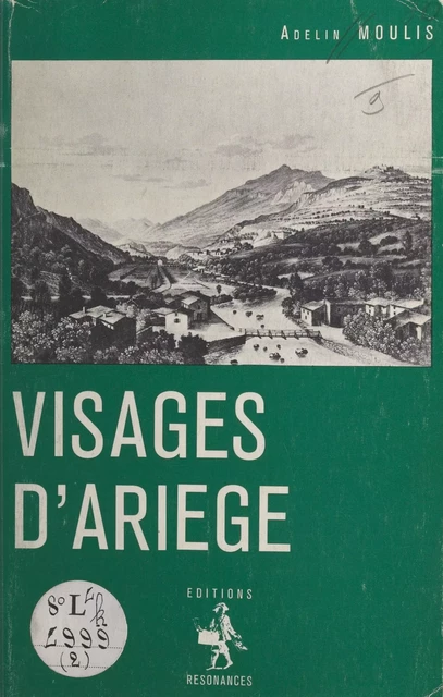 Visages d'Ariège - Adelin Moulis - FeniXX réédition numérique