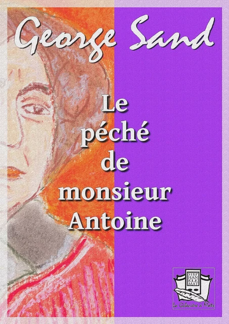 Le péché de monsieur Antoine - George Sand - La Gibecière à Mots