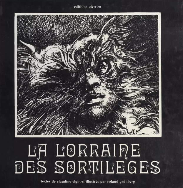 La Lorraine des sortilèges - Claudine Elghozi - FeniXX réédition numérique