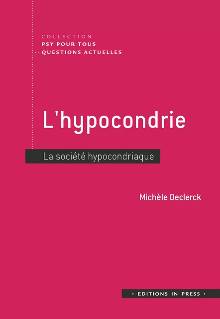 L’hypocondrie -  Declerck michele - Éditions In Press