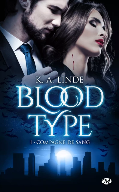 Blood Type, T1 : Compagne de sang - K.A. Linde - Milady