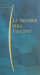 Le premier sera Vincent