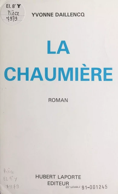 La chaumière - Yvonne Daillencq - FeniXX réédition numérique