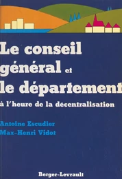 Le Conseil général et le département à l'heure de la décentralisation