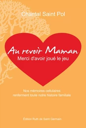 Au revoir Maman, merci d'avoir joué le jeu