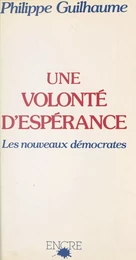 Une volonté d'espérance : les nouveaux démocrates