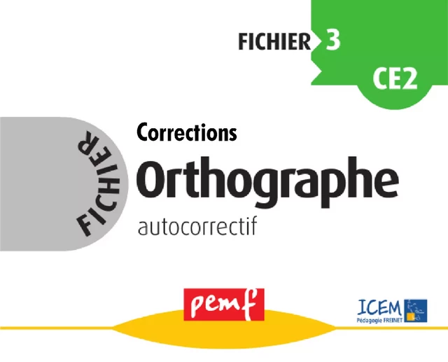 Fichier Orthographe 3 - pack enseignant (Livret Pédagogique + Fiches Elèves) - Icem Pedagogie Freinet - PEMF