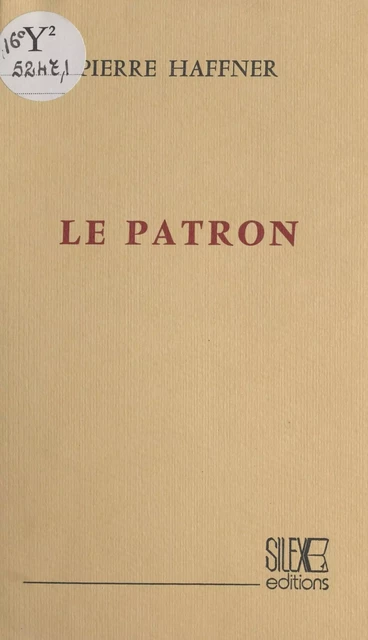 Le patron - Pierre Haffner - FeniXX réédition numérique