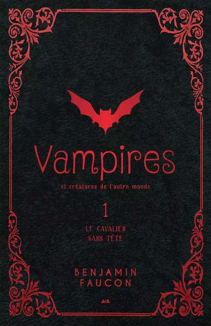 Vampires et créatures de l’autre monde - Benjamin Faucon - Éditions AdA