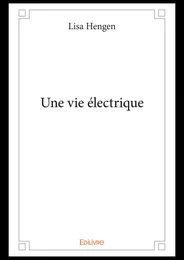 Une vie électrique