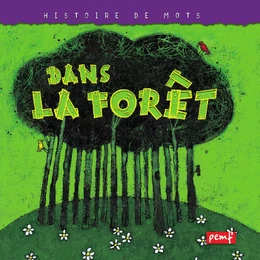 Dans la forêt