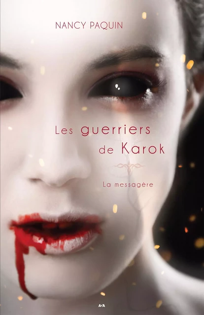 Les guerriers de Karok - Nancy Paquin - Éditions AdA