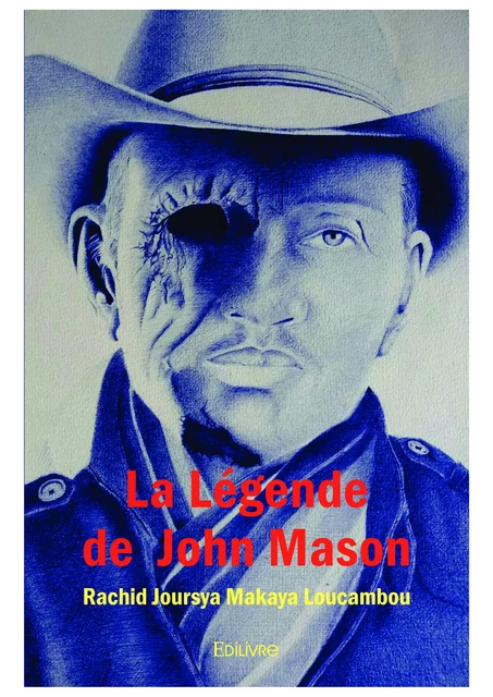 La Légende de John Mason - Rachid Joursya Makaya Loucambou - Editions Edilivre