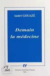 Demain la médecine