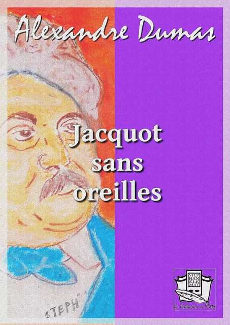 Jacquot sans oreilles - Alexandre Dumas - La Gibecière à Mots