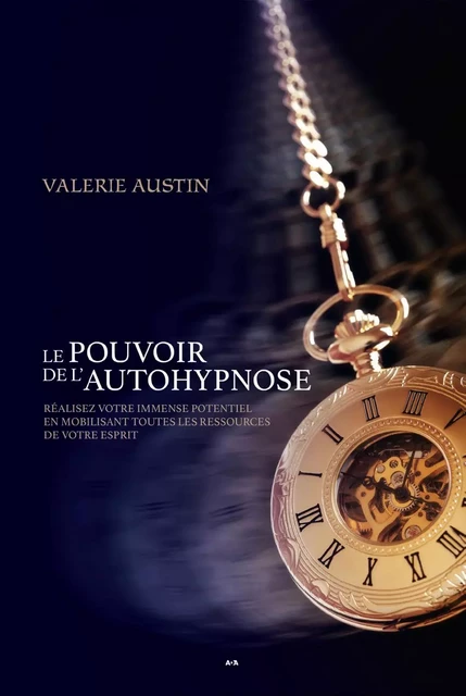 Le pouvoir de l’autohypnose - Valérie Austin - Éditions AdA