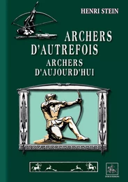 Archers d'autrefois, Archers d'aujourd"hui