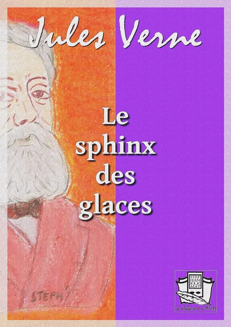 Le sphinx des glaces - Jules Verne - La Gibecière à Mots