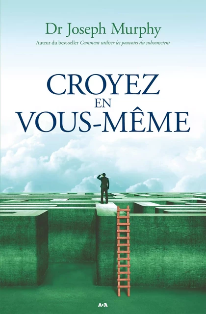 Croyez en vous-même - Joseph Murphy - Éditions AdA